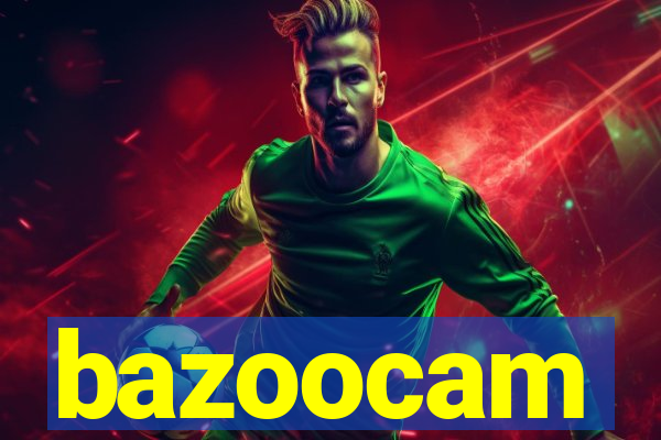 bazoocam