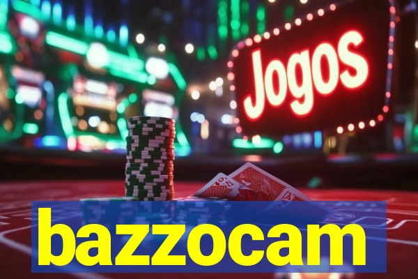 bazzocam