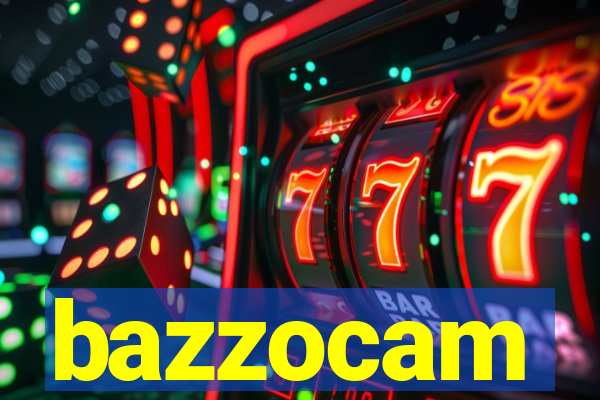 bazzocam