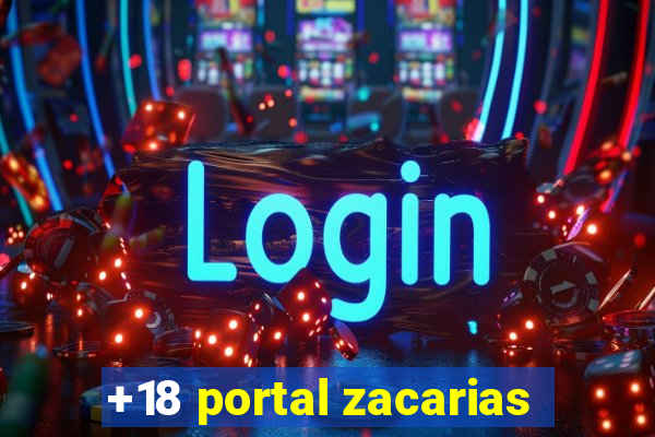 +18 portal zacarias