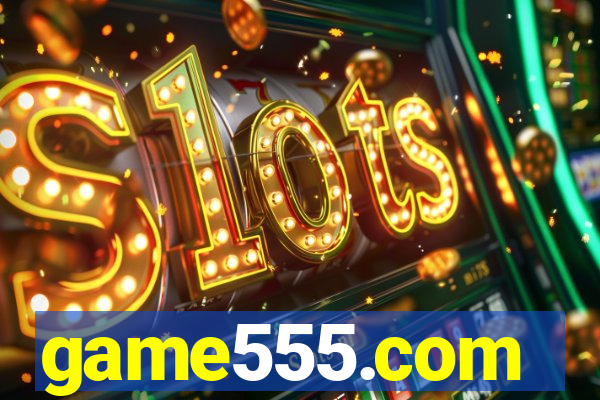 game555.com