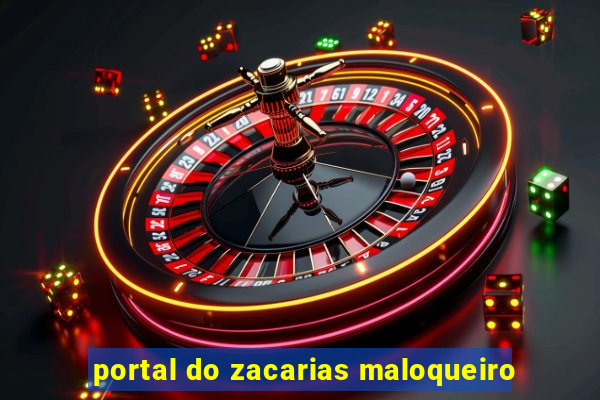 portal do zacarias maloqueiro