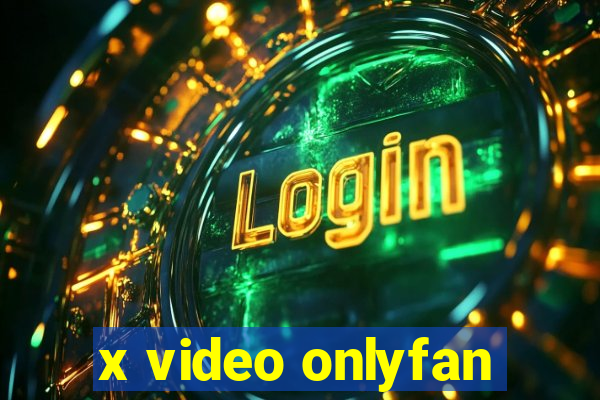 x video onlyfan