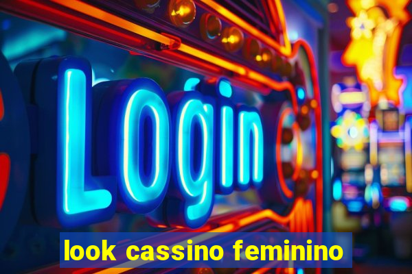 look cassino feminino
