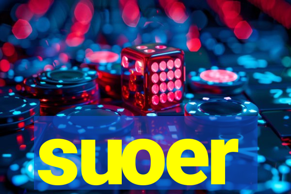 suoer