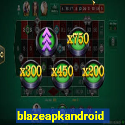 blazeapkandroid