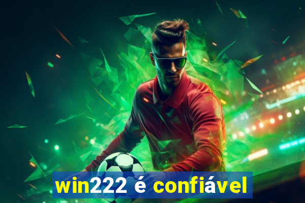 win222 é confiável