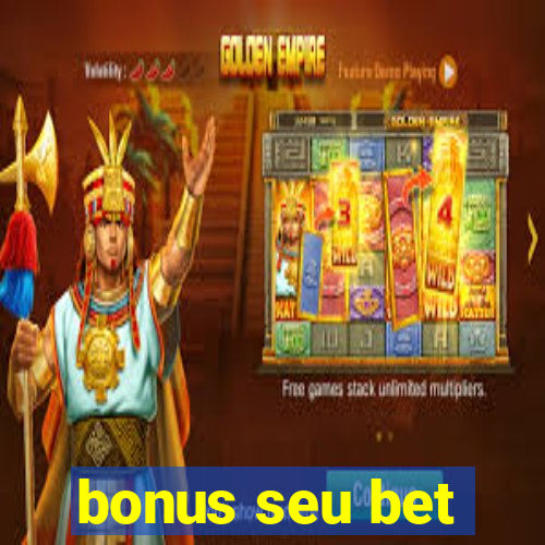 bonus seu bet