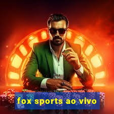 fox sports ao vivo