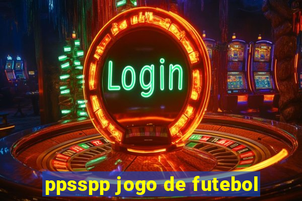 ppsspp jogo de futebol
