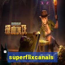 superflixcanais