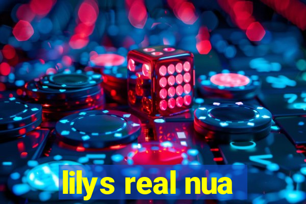 lilys real nua