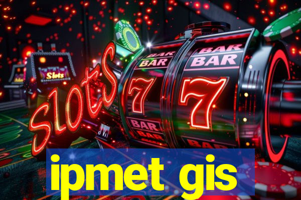 ipmet gis
