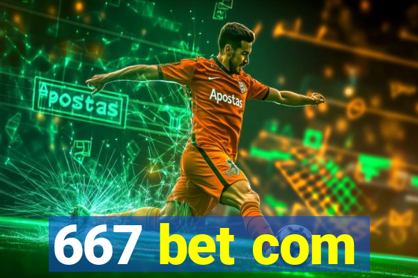 667 bet com