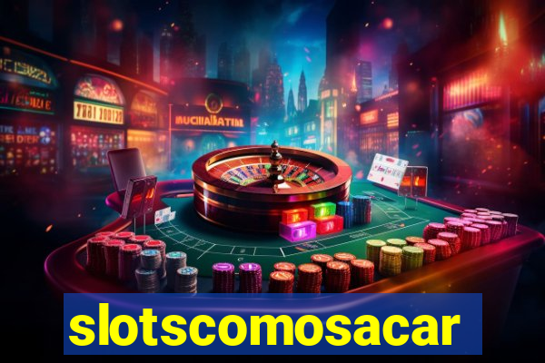 slotscomosacar