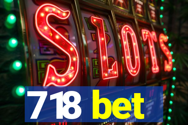 718 bet