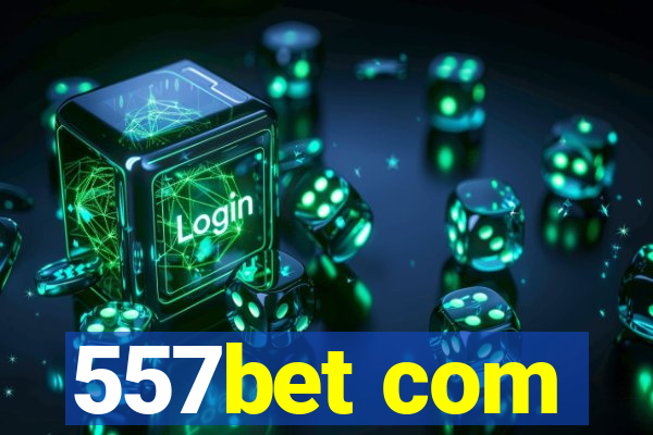 557bet com