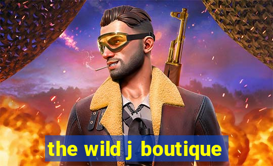 the wild j boutique