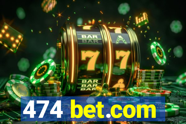 474 bet.com