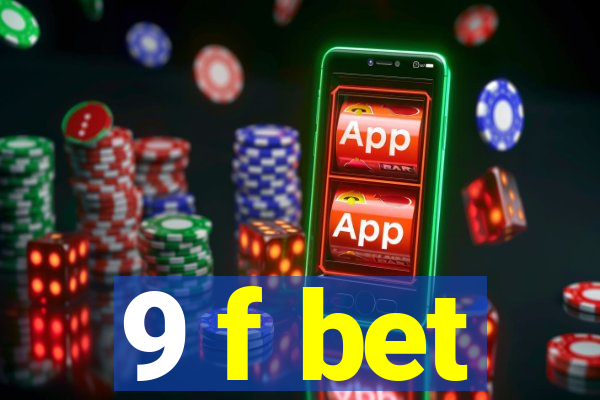 9 f bet