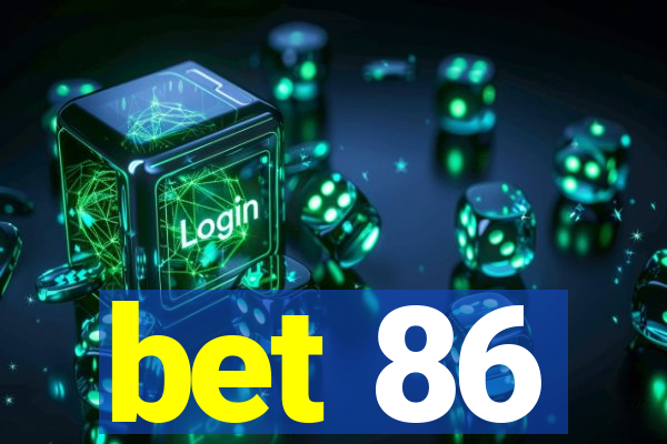 bet 86