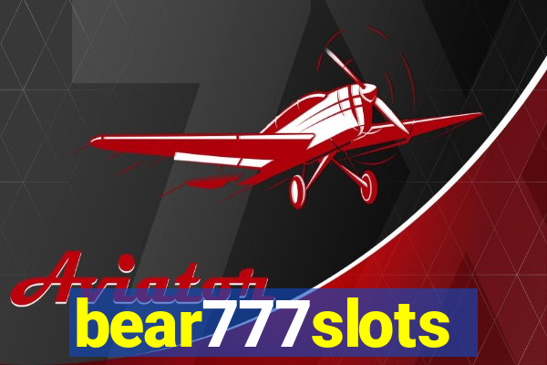 bear777slots