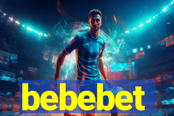 bebebet