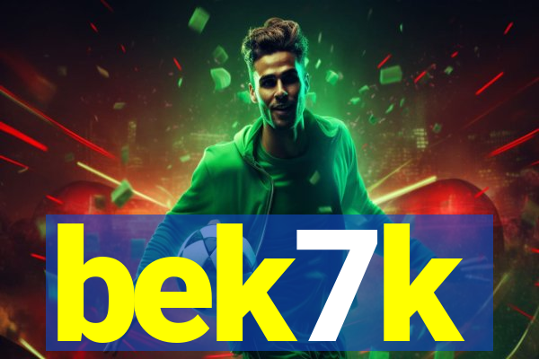 bek7k