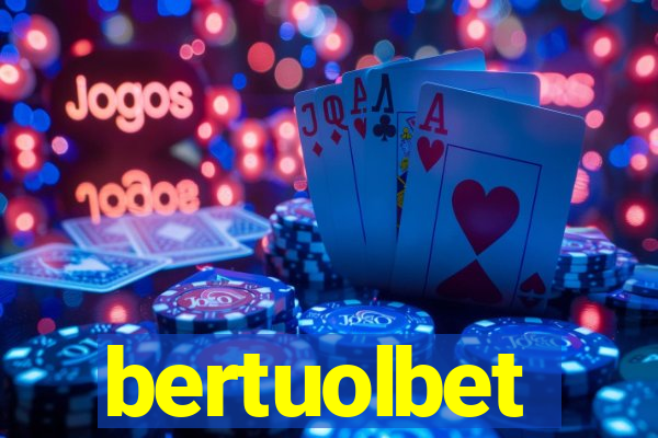 bertuolbet