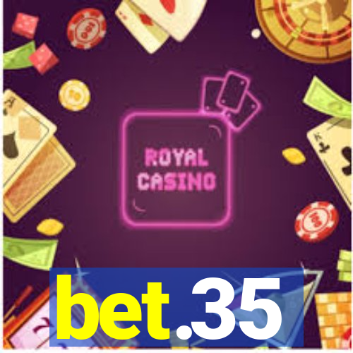 bet.35