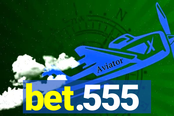 bet.555