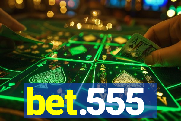 bet.555