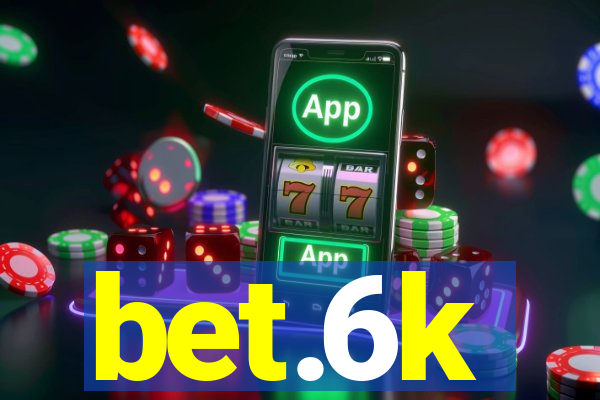 bet.6k