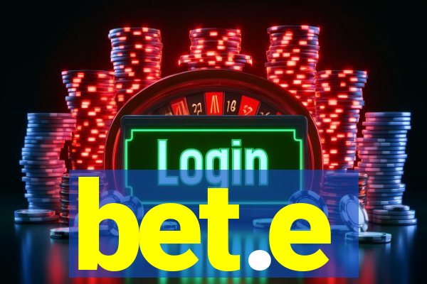 bet.e
