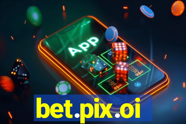 bet.pix.oi