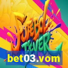 bet03.vom