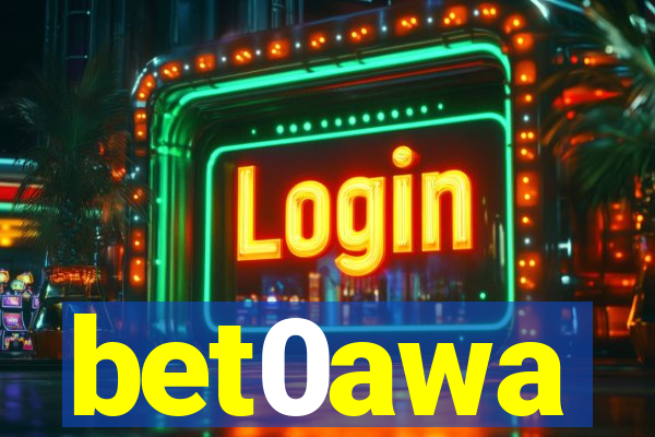 bet0awa