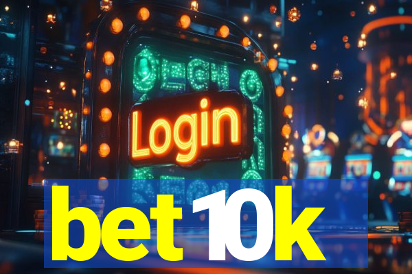 bet10k