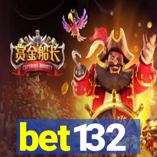 bet132