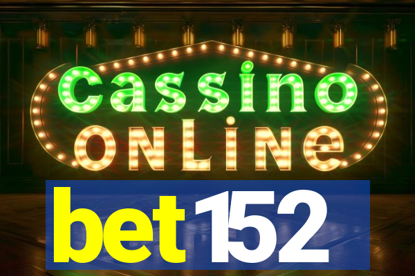 bet152