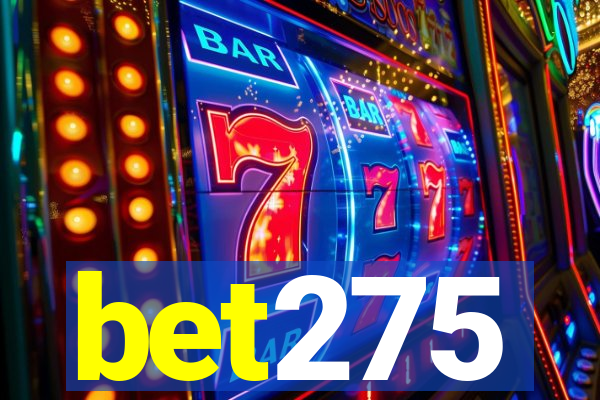 bet275