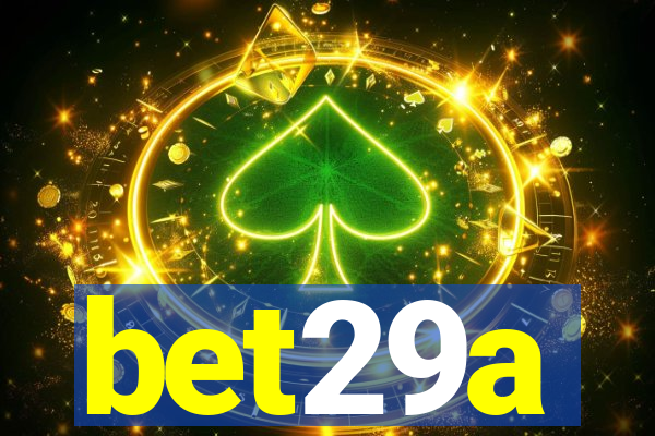bet29a