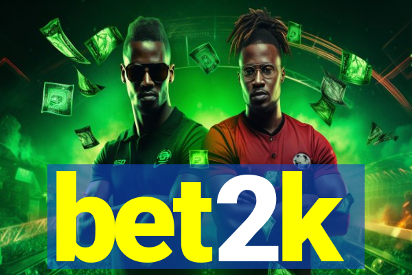 bet2k