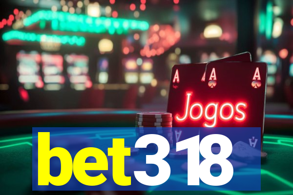 bet318