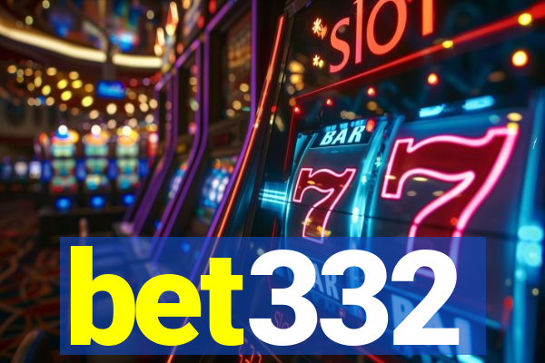 bet332