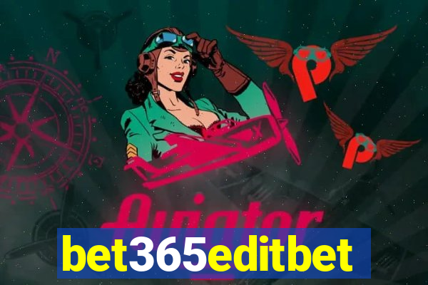 bet365editbet