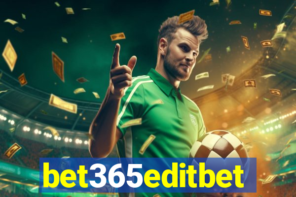 bet365editbet
