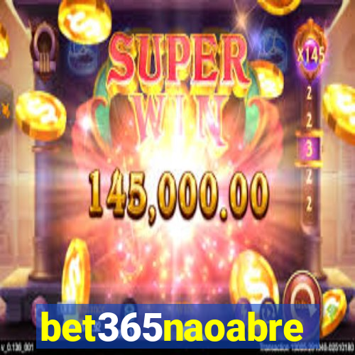 bet365naoabre