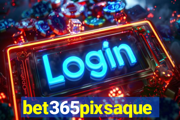 bet365pixsaque
