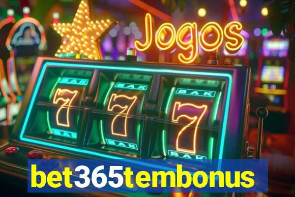 bet365tembonus